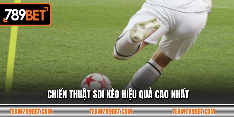 Chiến thuật soi kèo hiệu quả cao nhất
